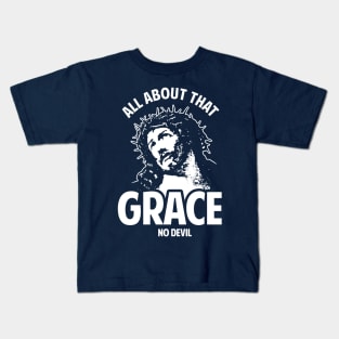 All About That Grace No Devil Kids T-Shirt